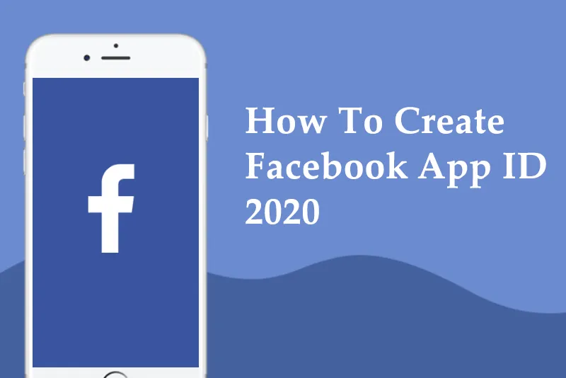 How To Create Facebook App ID 2020 