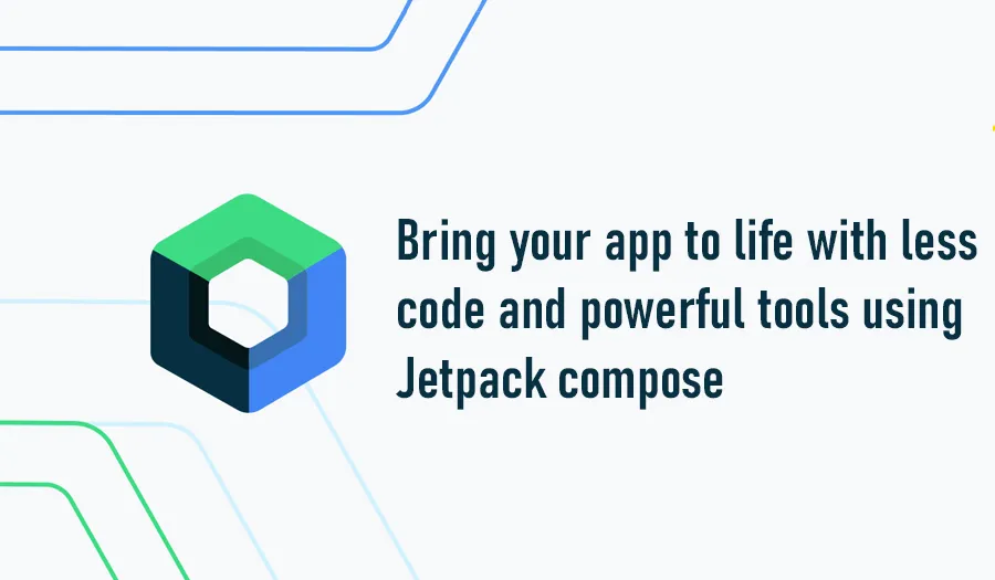 Bring your app to life with less code and powerful tools using Jetpack compose 