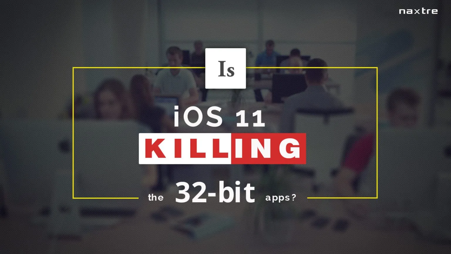 Is iOS 11 Killing the 32-bit Apps? 