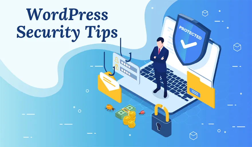 Security Tips to Secure your WordPress Website in 2021? 